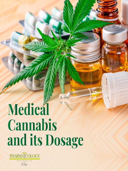 Title details for Medical Cannabis and its dosage by Pharmacology University - Available
